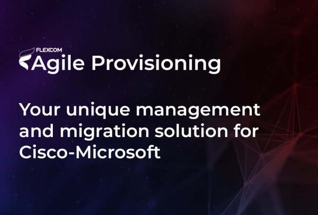 Agile Provisioning – Your unique management and migration solution for Cisco-Microsoft